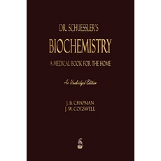 (영문도서) Dr. Schuessler's Biochemistry Paperback, Merchant Books, English, 9781603868952