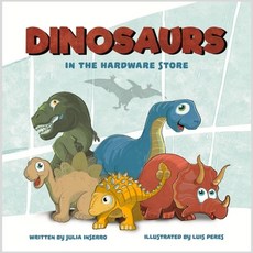 (영문도서) Dinosaurs in the Hardware Store Hardcover, Three Beans, LLC, English, 9781947891142