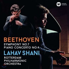 [CD] Lahav Shani 베토벤: 교향곡 7번 피아노 협주곡 4번 - 라하브 샤니 (Beethoven: Symphony Op. 92 Piano Co..., Warner Classics, Lahav Shani / Rotterdam Phi..., CD