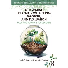 (영문도서)Integrating Educator Well-Being Growth and Evaluation: Four Foundations for Le... Paperback, Routledge, English, 9781032871813
