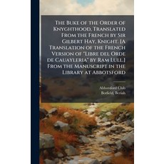 (英文圖書)The Buke of the Order of Knyghthood Translated From the French by Sir Gilbert H... 精裝版, Hutson Street Press, 英文