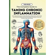 (영문도서) The Complete Guide to Taming Chronic Inflammation Paperback, Lpk Smart Solutions Ltd, English, 9781916662223