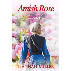 (영문도서) Amish Rose Paperback, Independently Published, English, 9781694490216