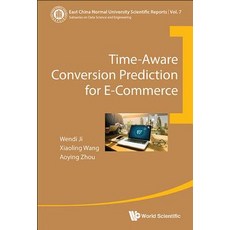 Time-Aware Conversion Prediction for E-Commerce Hardcover, World Scientific Publishing..., English, 9789813224704