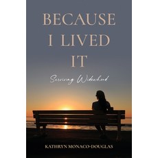 (영문도서) Because I Lived It: Surviving Widowhood Paperback, Inspira, English, 9781952943461