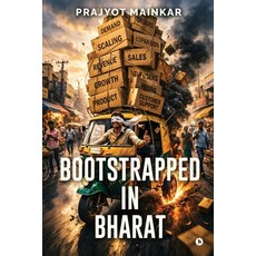 (영문도서)Bootstrapped in Bharat Paperback, Notion Press, English, 9798903196999