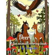 Deer a fun animail coloring book: A Fun Animal Coloring Book for Kids Ages 6-8: Featuring Forest D, Deer a fun animail coloring bo