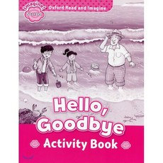 Read and Imagine Starter: Hello Goodbye Activity Book : Activity Book, Oxford University Press