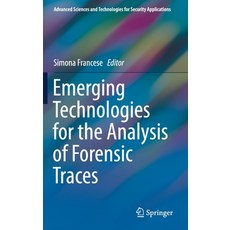 Emerging Technologies for the Analysis of Forensic Traces Hardcover, Springer