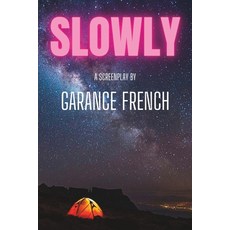 (영문도서) Slowly Paperback, Independently Published, English, 9798851930331
