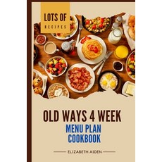 (영문도서) Mediterranean mastery: old ways 4 week menu plan cook book Paperback, Independently Published, English, 9798867575922