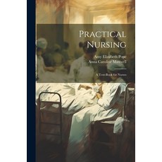 (영문도서) Practical Nursing: A Text-Book for Nurses Paperback, Legare Street Press, English, 9781021396822