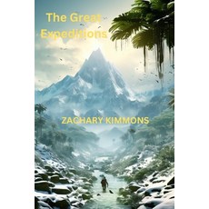 (영문도서) The Great Expedition: Exploring Self-Discovery through Daring Adventures" Paperback, Independently Published, English, 9798878453592