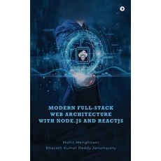 (영문도서)Modern Full-Stack Web Architecture with Node.js and ReactJS Hardcover, Notion Press, English, 9798901761403