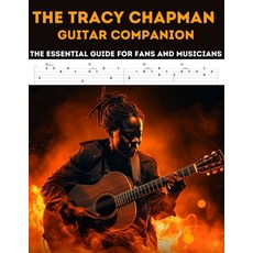 (영문도서) The Tracy Chapman Guitar Companion: The Essential Guide for Fans and Musicians Paperback, Independently Published, English, 9798851139017