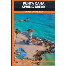 (外文書)Punta Cana Spring Break Guide 2026 Paperback, Independently Published, English