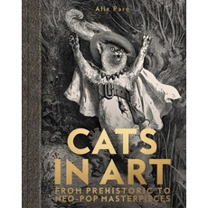(영문도서) Cats in Art: From Prehistoric to Neo-Pop Masterpieces Hardcover, Tra Publishing, English, 9781962098052