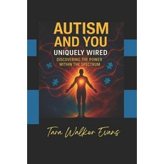 (英文圖書)Autism and You Uniquely Wired: Discovering the Power with the Spectrum 平裝版, Independently Published, 英文