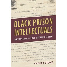 (영문도서) Black Prison Intellectuals: Writings from the Long Nineteenth Century Hardcover, University Press of Florida, English, 9780813079202