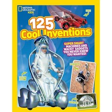 National GeoGRAPHIC 그래픽 Kids 125 Cool InVENT 벤트ions: SUPER 슈퍼SMART 스마트 Machines AND & Wacky Gadget, National GeoGRAPHIC 그래픽 Kids 1