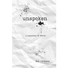 (英文圖書)Unspoken: a collection of words 平裝版, Independently Published, 英文