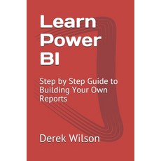 Learn Power BI: Step by Step Guide to Building Your Own Reports Paperback, Independently Published, English, 9798697543450