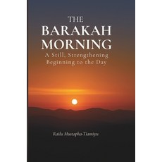 (영문도서)The Barakah Morning: A Still Strengthening Beginning to the Day Paperback, English, 9781914286339