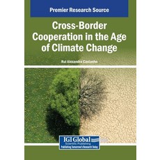 (英文圖書)Cross-Border Cooperation in the Age of Climate Change 平裝版, Igi Global Scientific Publi..., 英文