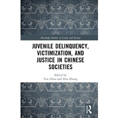 (영문도서)Juvenile Delinquency Victimization and Justice in Chinese Societies Hardcover, Routledge, English, 9781032471990