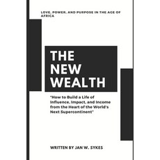 (英文圖書)The New Wealth: Love Power and Purpose in the Age of Africa 平裝版, Independently Published, 英文