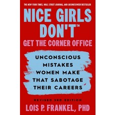 (영문도서)Nice Girls Don't Get the Corner Office: Unconscious Mistakes Women Make That Sab... Paperback, Balance, English, 9781538776391