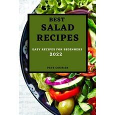 (영문도서) Best Salad Recipes 2022: Easy Recipes for Beginners Paperback, Pete Courier, English, 9781803507552