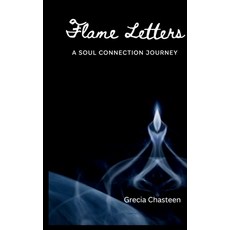 (英文圖書)Flame Letters: A Soul Collection Journey 精裝版, Grecia Chasteen LLC, 英文