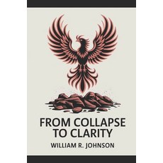 (英文圖書)From Collapse to Clarity: Rebuilding Life After Business Loss 平裝版, Independently Published, 英文