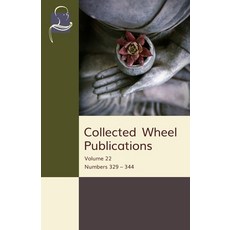 (영문도서)Collected Wheel Publications: Volume 22: Numbers 329 - 344 Paperback, BPS Pariyatti Editions, English, 9781681722085