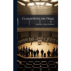 (영문도서)Clausewitz on Trial Hardcover, Hutson Street Press, English, 9781025129655