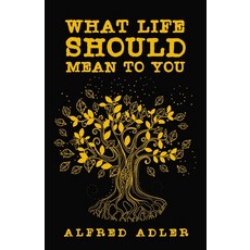 (영문도서) What Life Should Mean To You Paperback, Lushena Books, English, 9781639230211