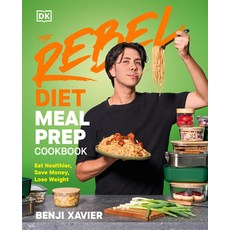 (영문도서)The Rebel Diet Meal Prep Cookbook: Eat Healthier Save Money Lose Weight Hardcover, English, 9798217132829, DK Publishing (Dorling Kind... English, 9798217132829, DK Publishing (Dorling Kind...