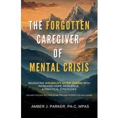 (英文圖書)The Forgotten Caregiver of Mental Crisis: Navigating Suicidality After Trauma wi... 平裝版, Hope*books, 英文