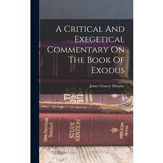 (영문도서) A Critical And Exegetical Commentary On The Book Of Exodus Hardcover, Legare Street Press, English, 9781017484960