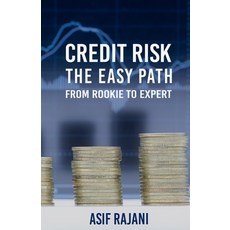 (영문도서) Credit Risk: The Easy Path. From Rookie to Expert. Paperback, Independently Published