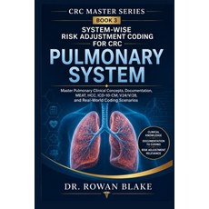 (영문도서)System-Wise Risk Adjustment Coding for CRC: Pulmonary System: Master Pulmonary C... Paperback, Independently Published, English, 9798189623448 Independently Published, English, 9798189623448
