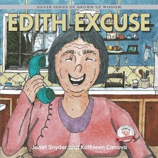 (영문도서)Edith Excuse: Silver Series of Grown-Up Wisdom Paperback, Hasmark Publishing Internat..., English, 9781774823026