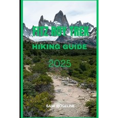 (英文圖書)Fitz Roy Trek Hiking Guide 2025 平裝版, Independently Published, 英文
