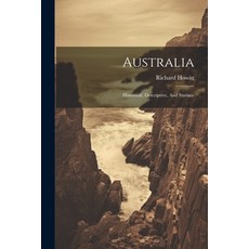 (영문도서) Australia: Historical Descriptive And Statistic Paperback, Legare Street Press, English, 9781021549396
