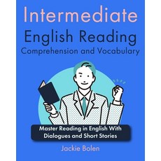 (영문도서) Intermediate English Reading Comprehension and Vocabulary: Master Reading in English With Dia... Paperback, Independently Published, 9798872510741