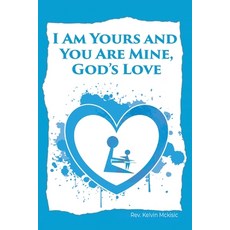I am Yours and You are Mine: God's Love Paperback, Go to Publish