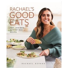 (영문도서) Rachael's Good Eats: Easy Laid-Back Nutrient-Rich Recipes Hardcover, St. Martin's Griffin, English, 9781250850393