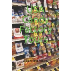 (영문도서) USA Candy Factory Tours Paperback, Independently Published, English, 9798621519063