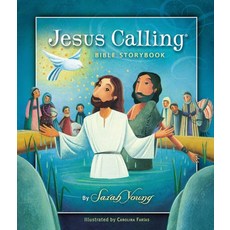 Jesus Calling Bible Storybook, Young, Sarah(저), Thomas Nelson Publishers